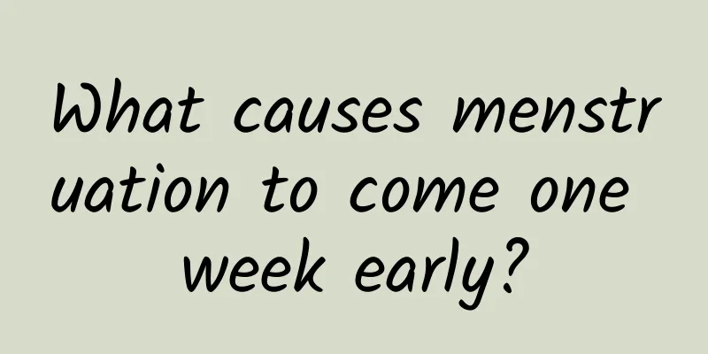 What causes menstruation to come one week early?