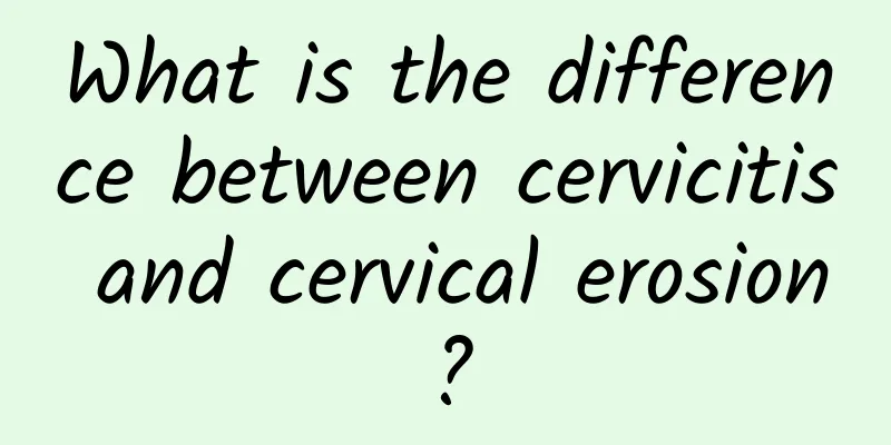 What is the difference between cervicitis and cervical erosion?