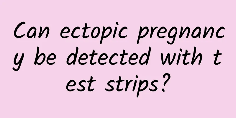 Can ectopic pregnancy be detected with test strips?