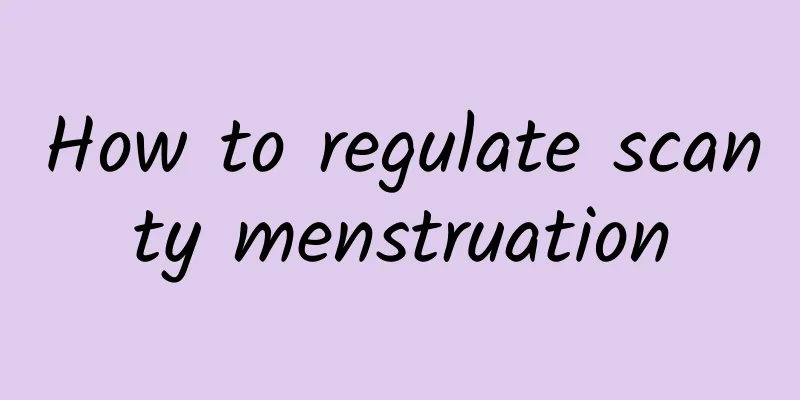 How to regulate scanty menstruation