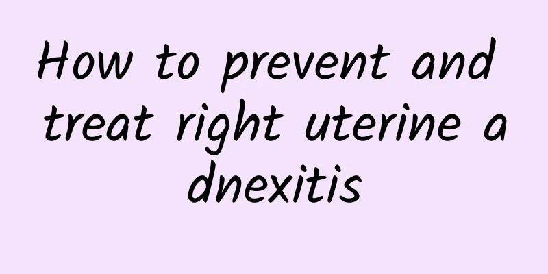 How to prevent and treat right uterine adnexitis