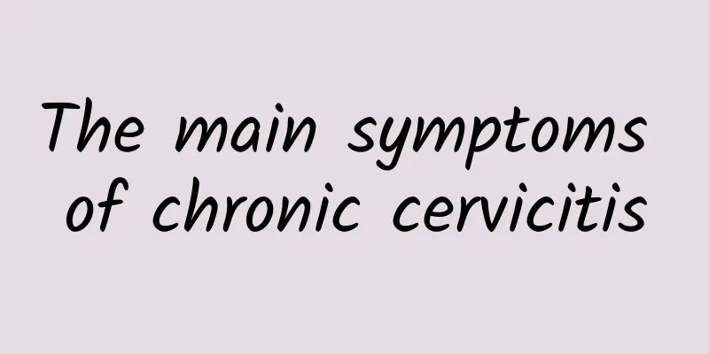 The main symptoms of chronic cervicitis