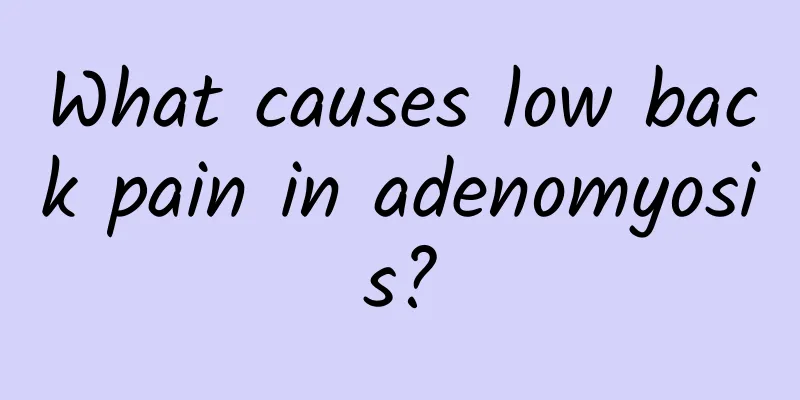 What causes low back pain in adenomyosis?