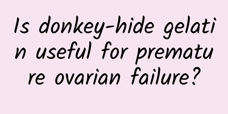Is donkey-hide gelatin useful for premature ovarian failure?