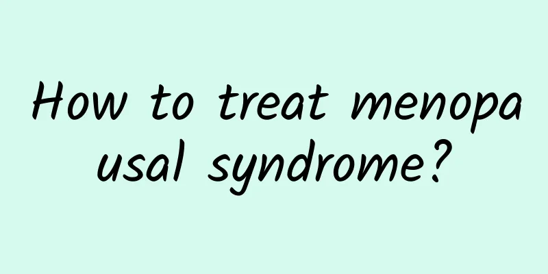 How to treat menopausal syndrome?