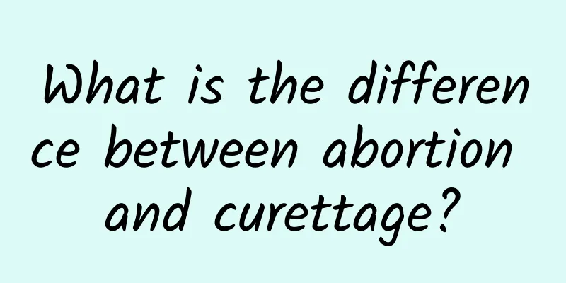 What is the difference between abortion and curettage?