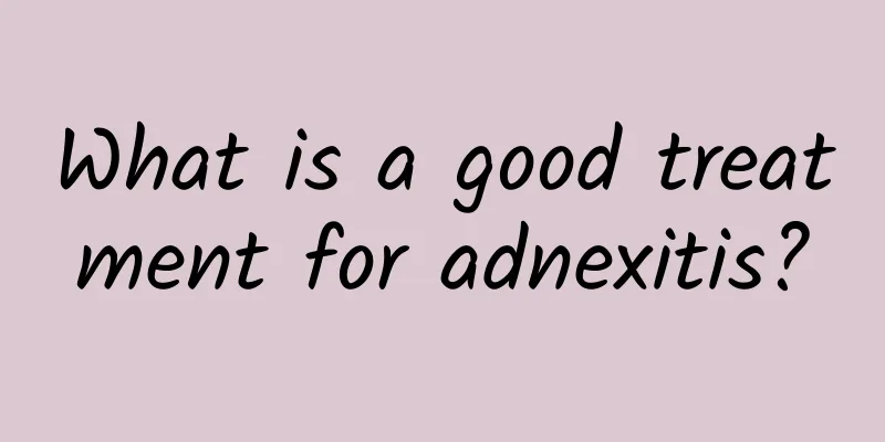 What is a good treatment for adnexitis?