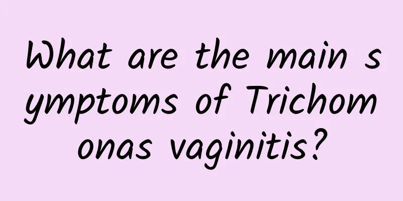 What are the main symptoms of Trichomonas vaginitis?