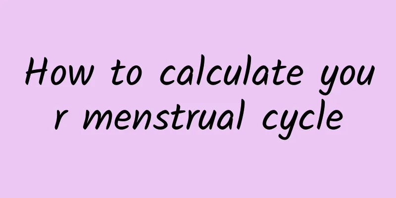 How to calculate your menstrual cycle