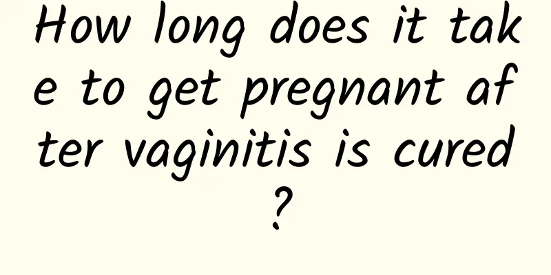 How long does it take to get pregnant after vaginitis is cured?
