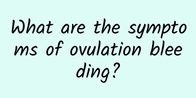 What are the symptoms of ovulation bleeding?