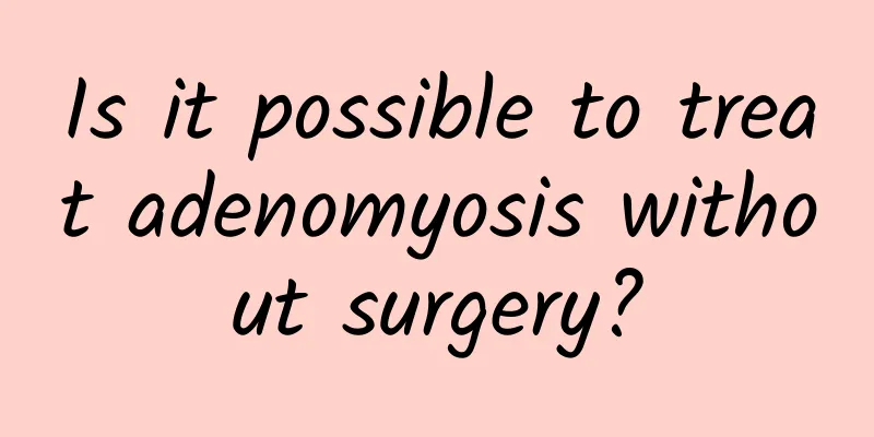 Is it possible to treat adenomyosis without surgery?