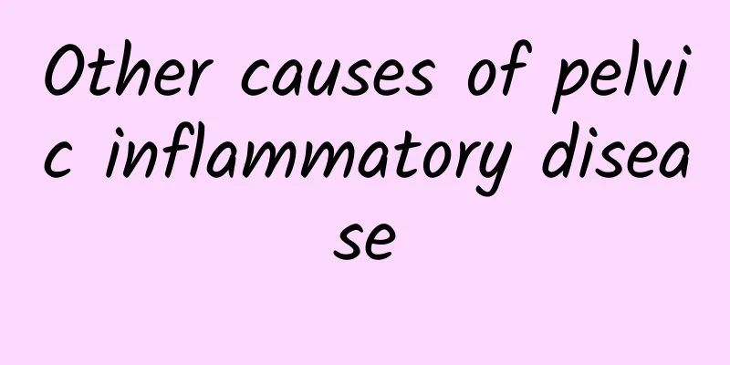 Other causes of pelvic inflammatory disease