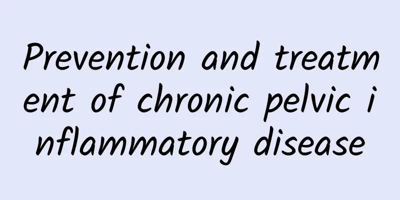 Prevention and treatment of chronic pelvic inflammatory disease