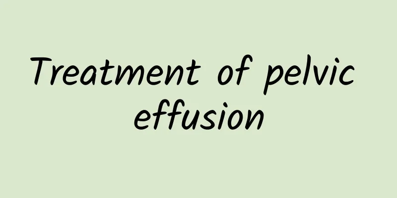 Treatment of pelvic effusion
