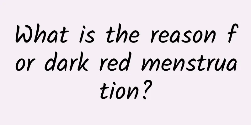 What is the reason for dark red menstruation?