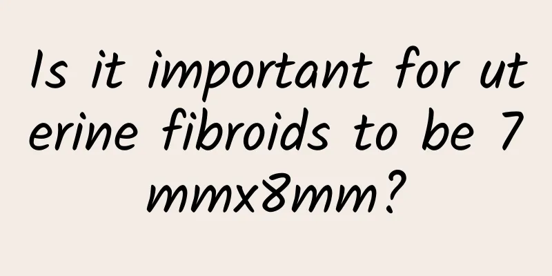 Is it important for uterine fibroids to be 7mmx8mm?