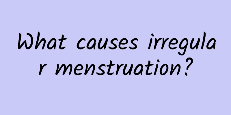 What causes irregular menstruation?
