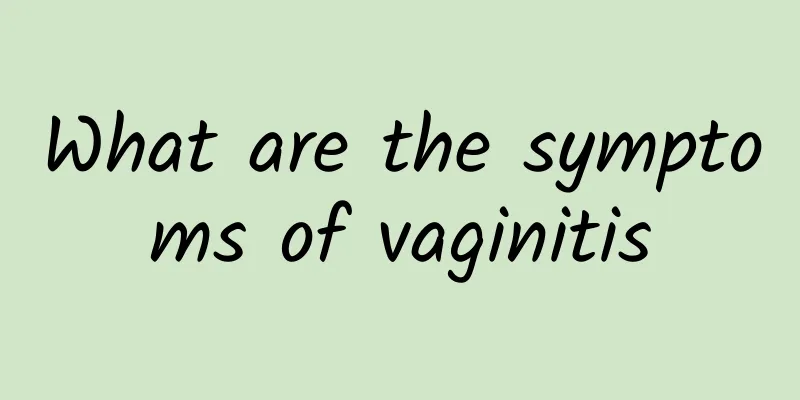 What are the symptoms of vaginitis