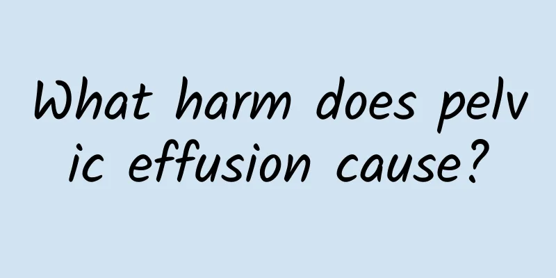 What harm does pelvic effusion cause?
