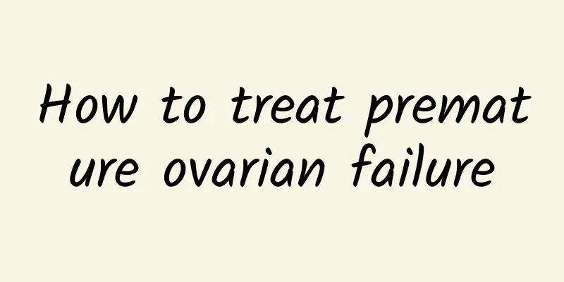 How to treat premature ovarian failure