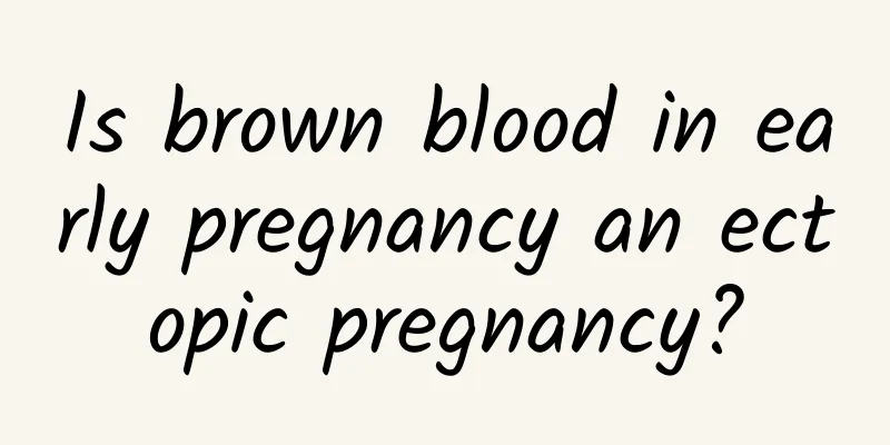 Is brown blood in early pregnancy an ectopic pregnancy?