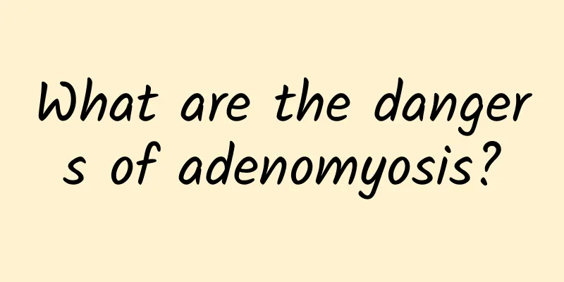 What are the dangers of adenomyosis?