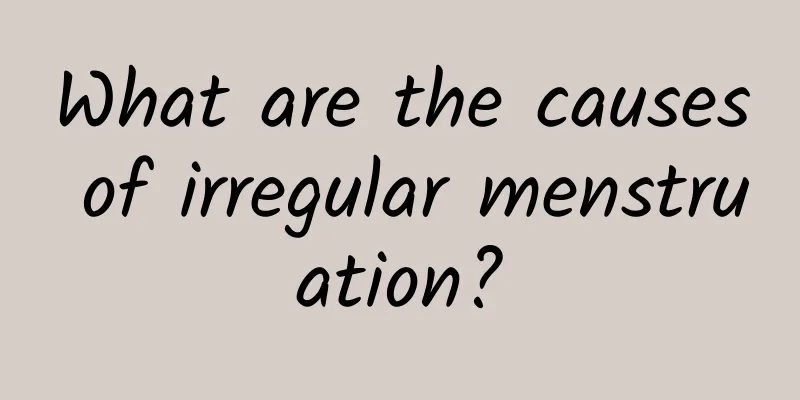 What are the causes of irregular menstruation?