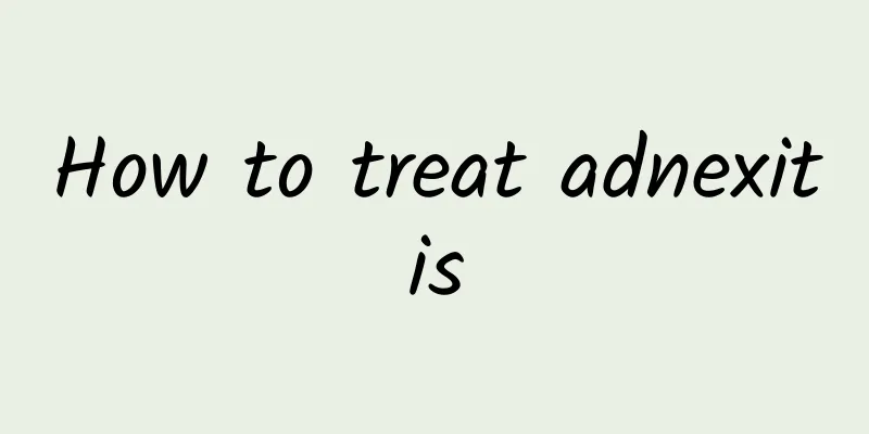 How to treat adnexitis