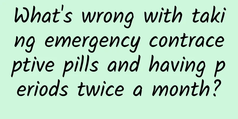 What's wrong with taking emergency contraceptive pills and having periods twice a month?
