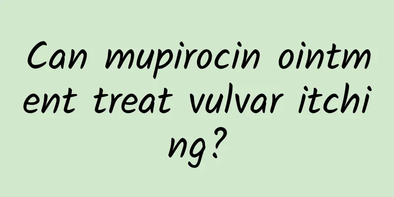Can mupirocin ointment treat vulvar itching?
