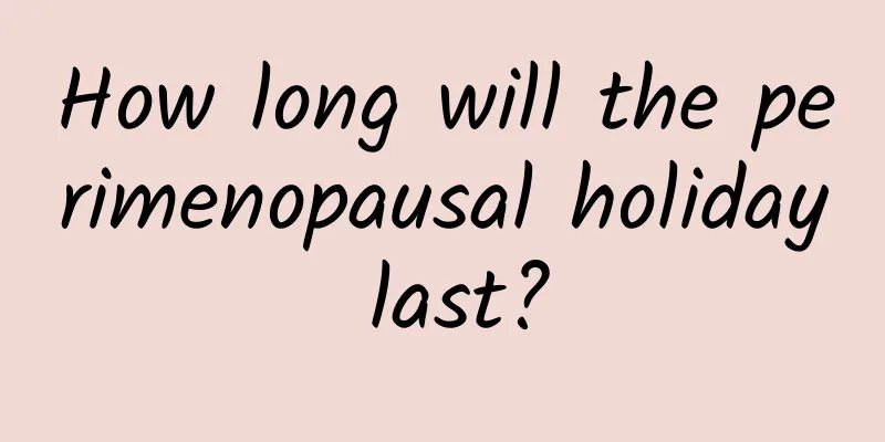 How long will the perimenopausal holiday last?