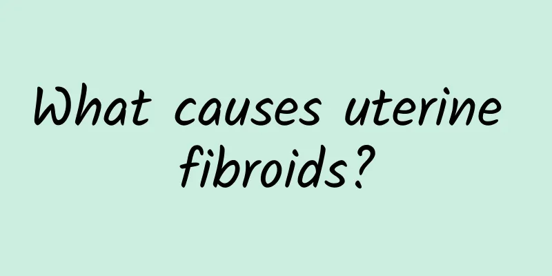 What causes uterine fibroids?
