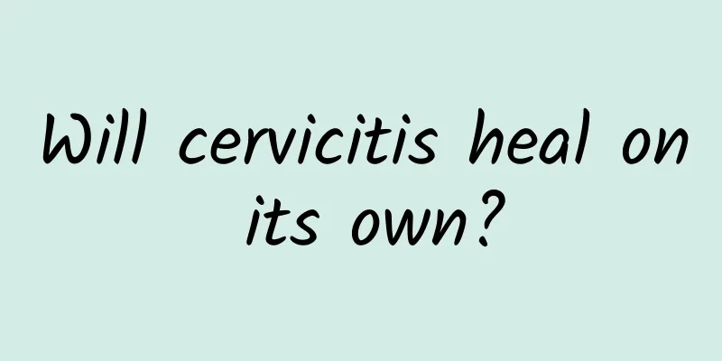 Will cervicitis heal on its own?