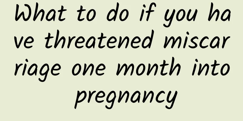 What to do if you have threatened miscarriage one month into pregnancy