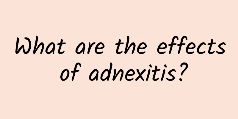 What are the effects of adnexitis?