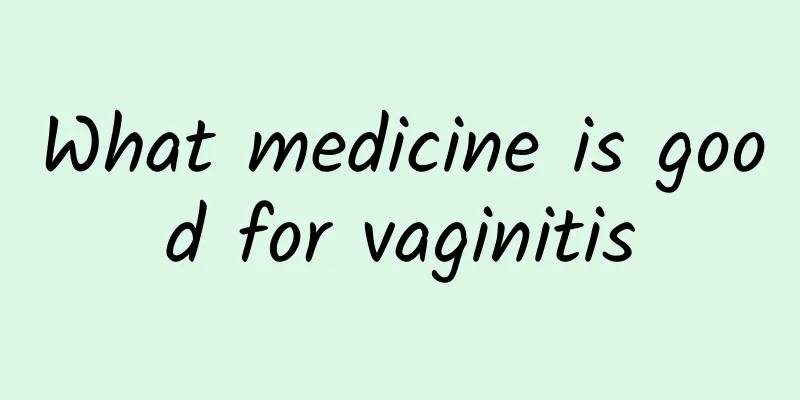What medicine is good for vaginitis