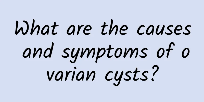 What are the causes and symptoms of ovarian cysts?