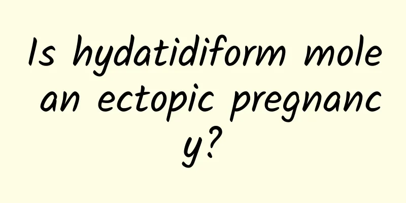 Is hydatidiform mole an ectopic pregnancy?