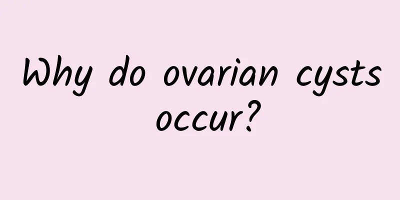 Why do ovarian cysts occur?