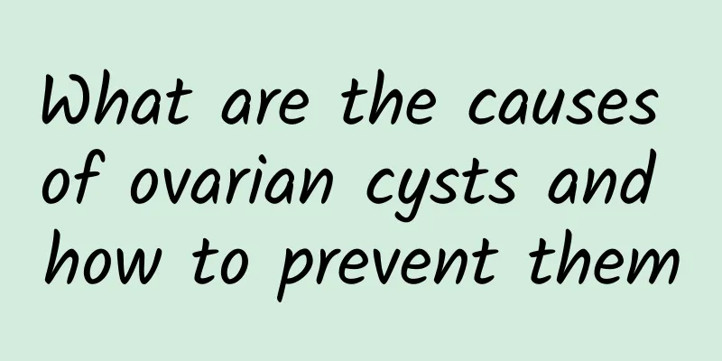 What are the causes of ovarian cysts and how to prevent them
