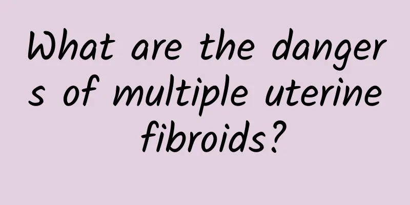 What are the dangers of multiple uterine fibroids?