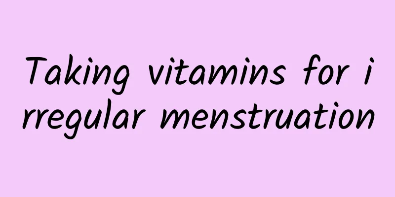 Taking vitamins for irregular menstruation
