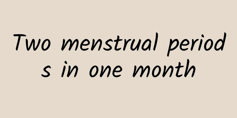 Two menstrual periods in one month