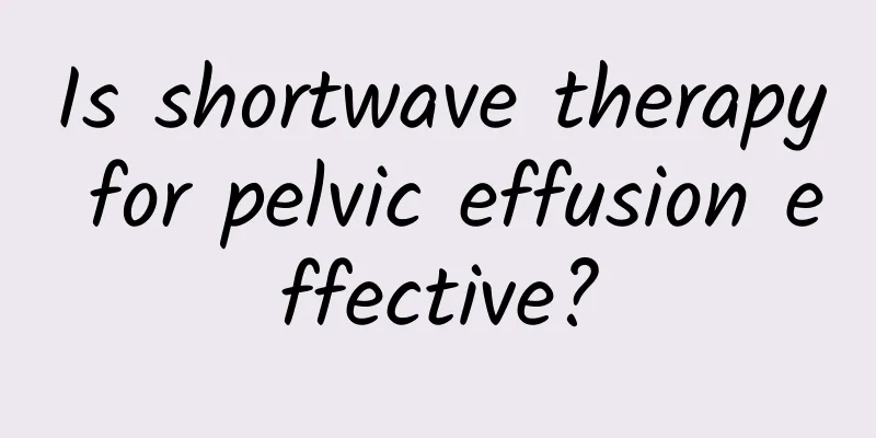 Is shortwave therapy for pelvic effusion effective?