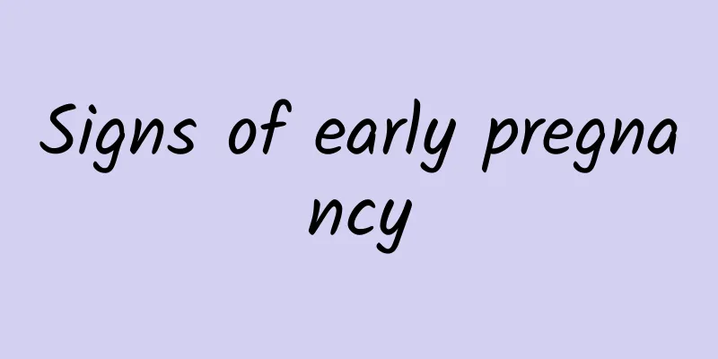 Signs of early pregnancy