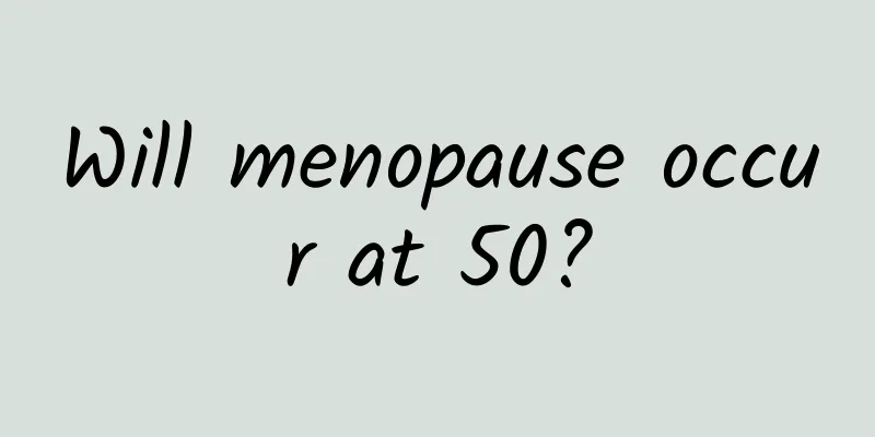 Will menopause occur at 50?