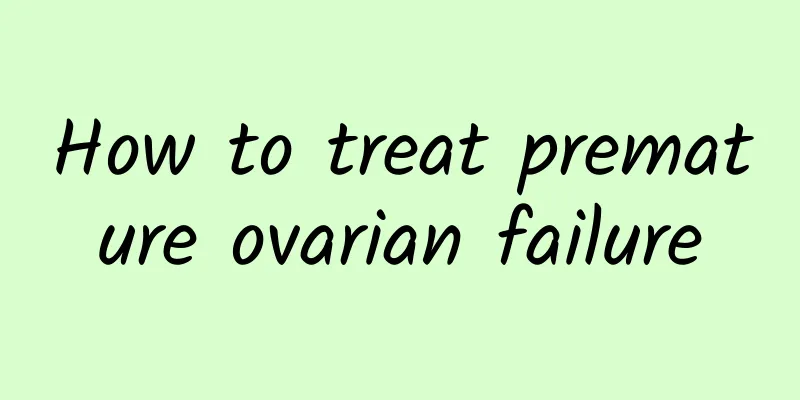 How to treat premature ovarian failure