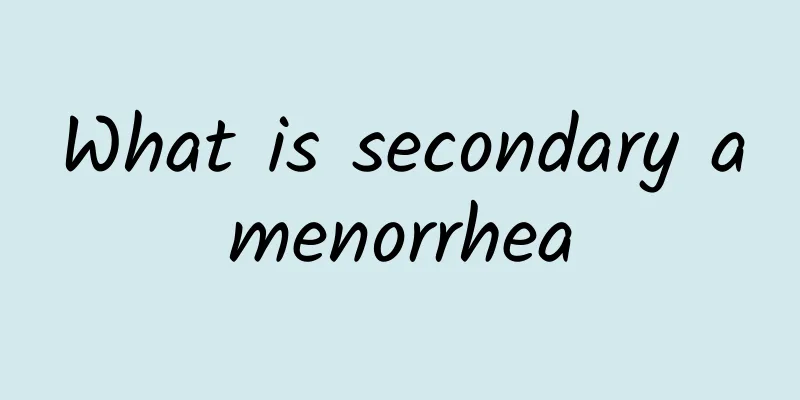 What is secondary amenorrhea