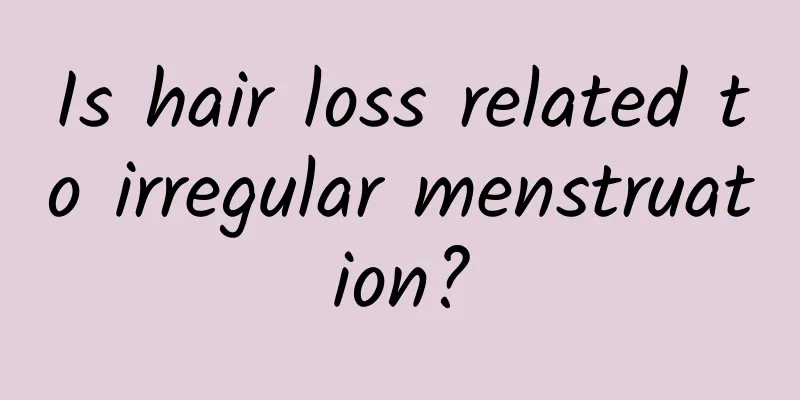 Is hair loss related to irregular menstruation?